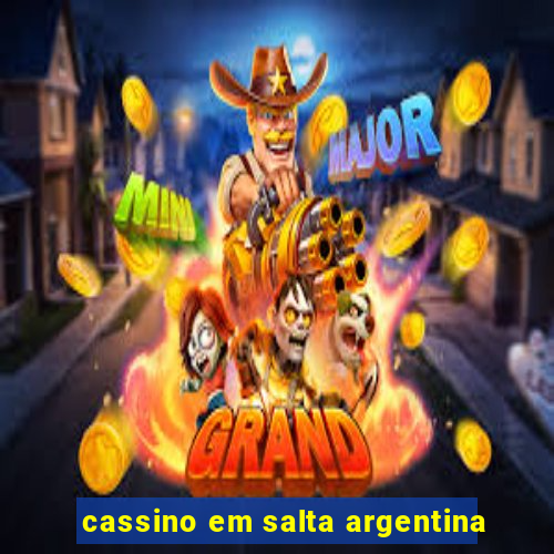 cassino em salta argentina